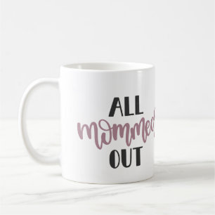 All Mommed Out, Gift för Exhausted Mamma Kaffemugg