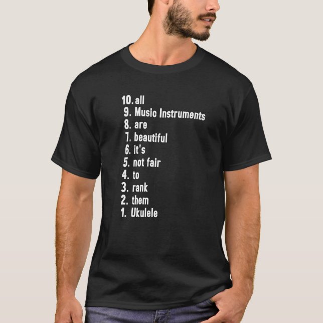All Music Instruments Are Beautiful Ranking Ukulel T Shirt (Framsida)