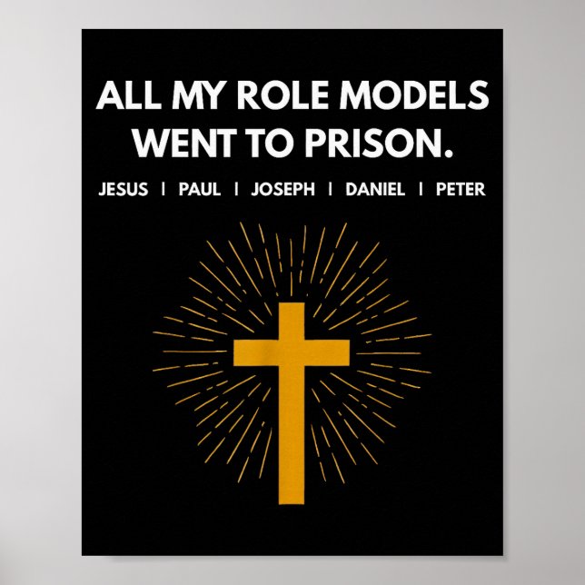 All My Role Models Went To Prison Jesus Funny  Poster (Framsidan)