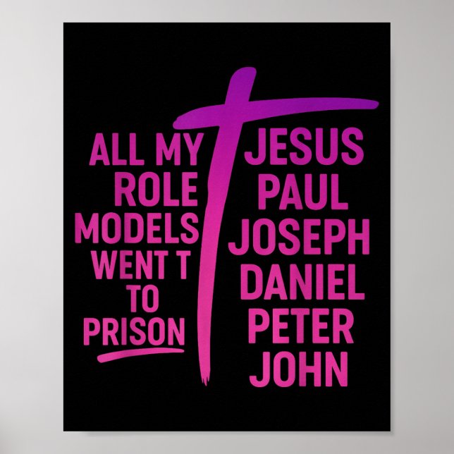 All My Role Models Went To Prison Jesus Paul Josep Poster (Framsidan)