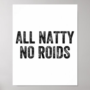 All Natty No Roids Gym Tyngdlyftare Bodybuilder  Poster