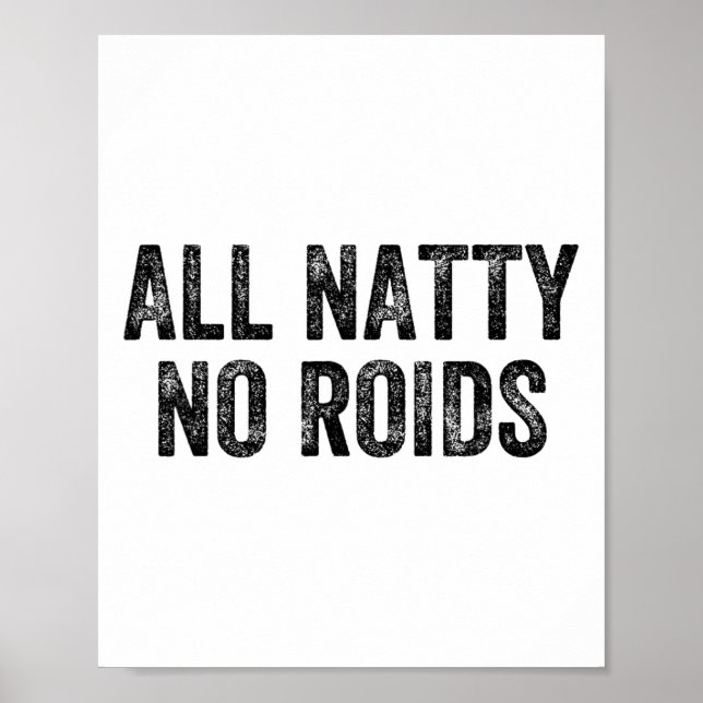 All Natty No Roids Gym Tyngdlyftare Bodybuilder  Poster (Framsidan)