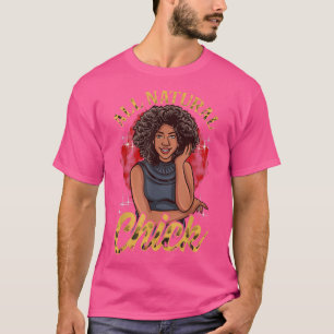 All Natural Afro African American Natural Hair Bla T Shirt