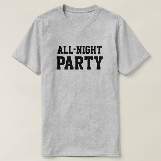 All-Night Party™ T-Shirt (Design framsida)