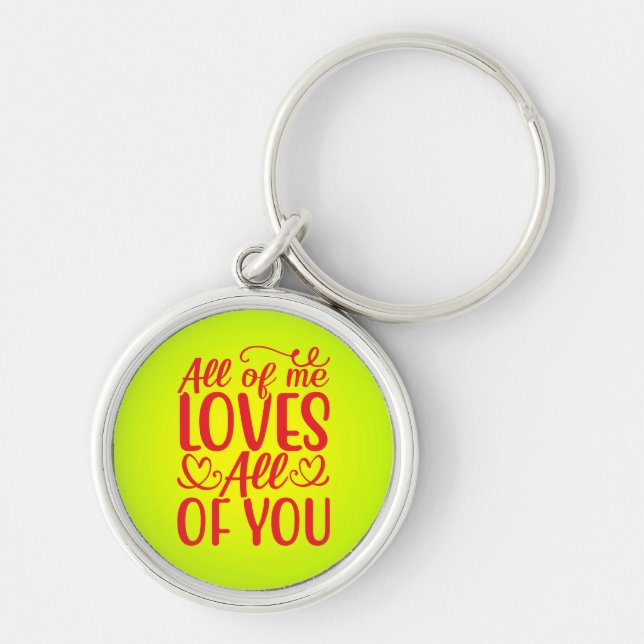 All of Me Loves All of You-67519 Rund Silverfärgad Nyckelring (Framsidan)