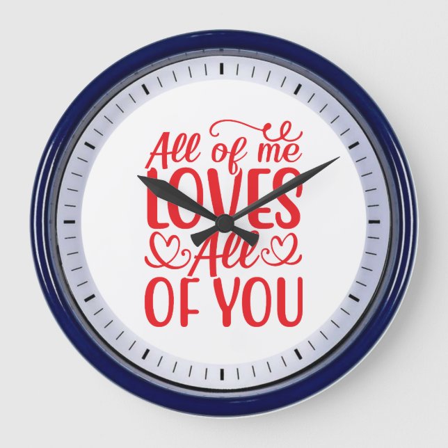 All of Me Loves All of You-67519 Stor Klocka (Framsida)