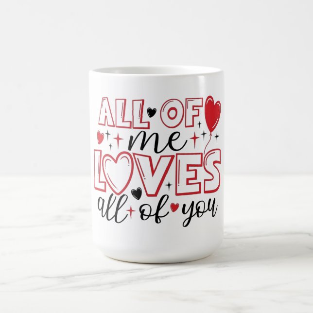 All of Me Loves All of You Typography Kaffemugg (Center)