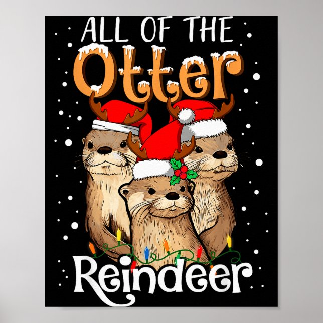 All Of The Otter Reindeer Christmas Otters Santa X Poster (Framsidan)