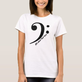 "All om den bas" med basklavt-skjortan Tee Shirt