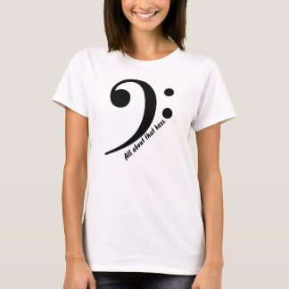 "All om den bas" med basklavt-skjortan Tee Shirt