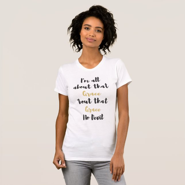 All om den nåd, ingen djävulen tee shirt (Hel framsida)