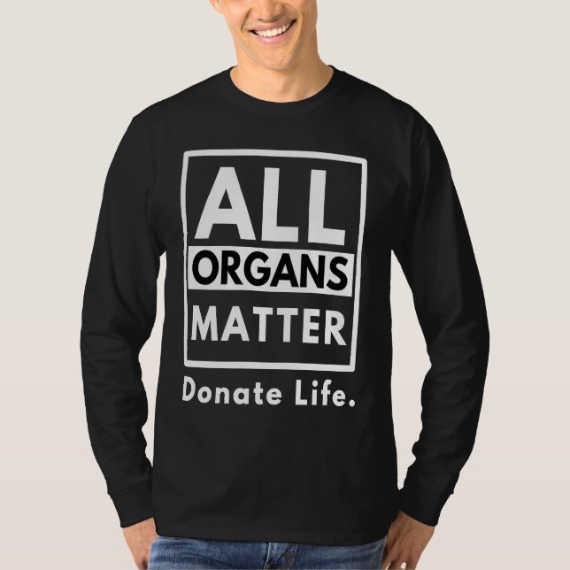 All Organs Matter  Donate Life T Shirt (Framsida)