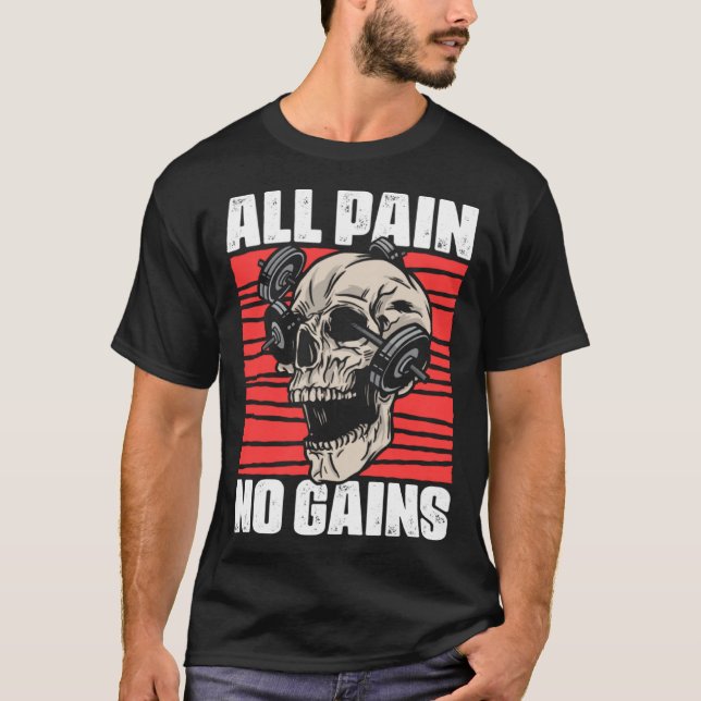 All Pain No Gains Fitness Gym Slogans for Bodybuil T Shirt (Framsida)