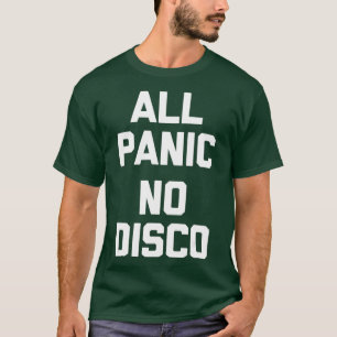 All Panic No Disco roligt och sa sarkastisk T Shirt