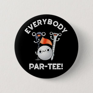 All Par-tee Funny Golf Pun Mörk BG Knapp