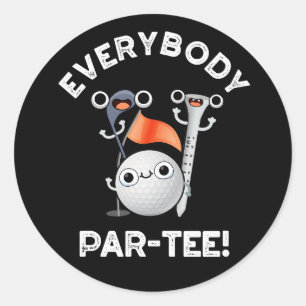 All Par-tee Funny Golf Pun Mörk BG Runt Klistermärke