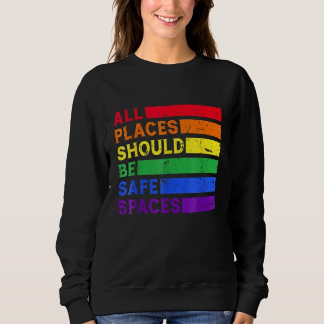 All Places Should Be Safe Spaces Gay Pride Ally LG T Shirt (Framsida)