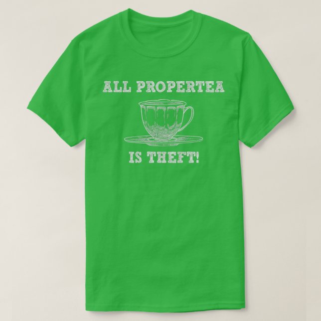 All PropertyTee är stöldfunny Tea Pun Gag Gift T Shirt (Design framsida)