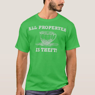 All PropertyTee är stöldfunny Tea Pun Gag Gift T Shirt