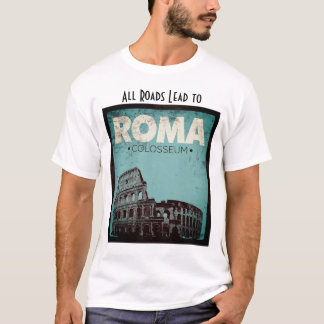 All Road Lead Roma Colosseum vintage design T Shirt