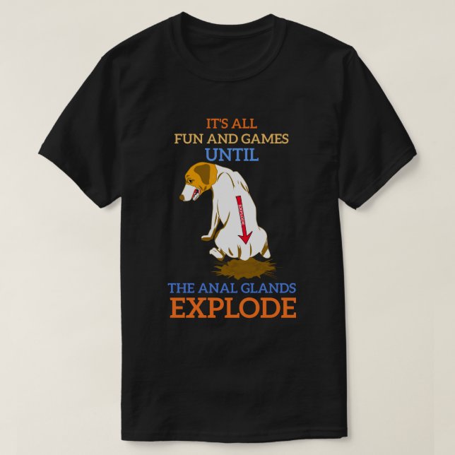 All roligt och spel tills analen exploderar T-shir T Shirt (Design framsida)