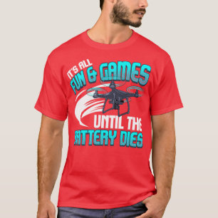 All Roligt och spel tills batteriet tar slut T Shirt