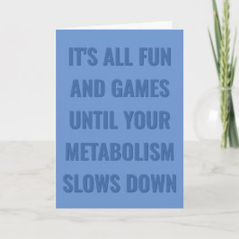 All roligt och spel tills din metabolism saktar ne kort