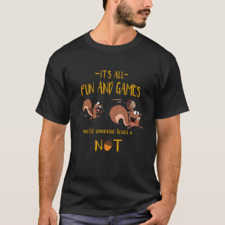 All roligt och spel tills någon förlorar en nöt t shirt