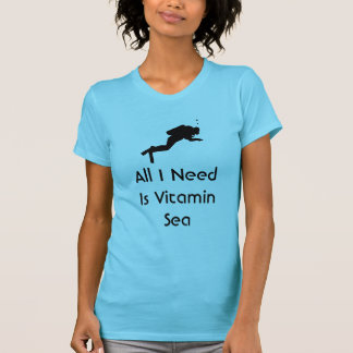 All scubaen som jag behöver, är vitaminhavet t shirt