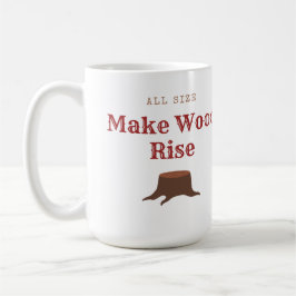 All size Make Wood Rise Kaffemugg