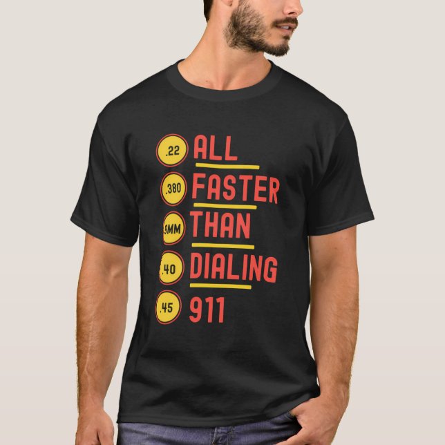 All snabbare än uppringning av 911-punktskalibermä t shirt (Framsida)
