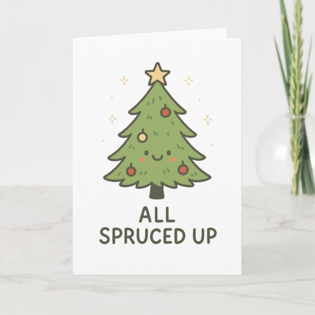 All Spruced Up - Funny Christmas Card Helgkort (Framsida)