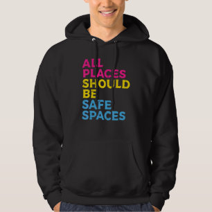 All Ställen ska vara Säker Spaces Pansexual Pan Pr Hoodie