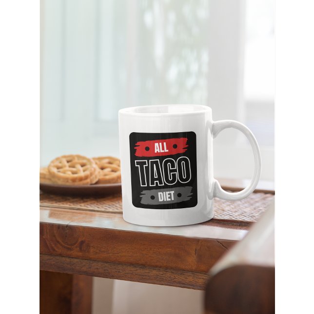 All Taco Diet Funny Coffee Mugg (Skapare uppladdad)