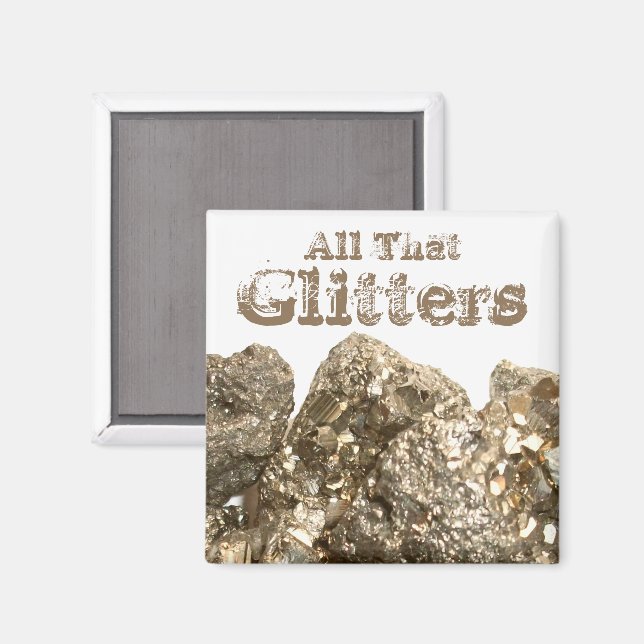 "All that Glitter" Fool's Guld Magnet (Front/Back)