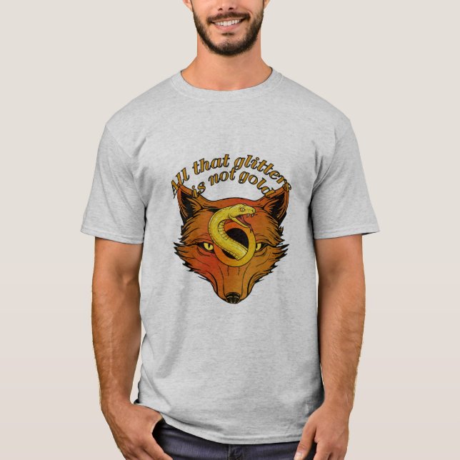 All That Glitters Is Not Gold – Wisdom Quote Desig T Shirt (Framsida)