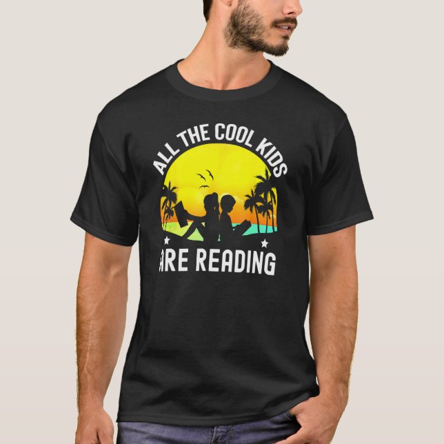 All The Cool Kids Are Reading Book  Back To School T Shirt (Framsida)