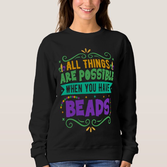 All Things Are Possible When You Have Beads  Mardi T Shirt (Framsida)