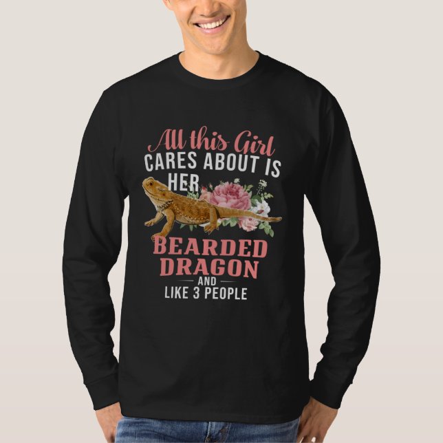 All This Girl Cares About Bearded Dragon And Like  T Shirt (Framsida)