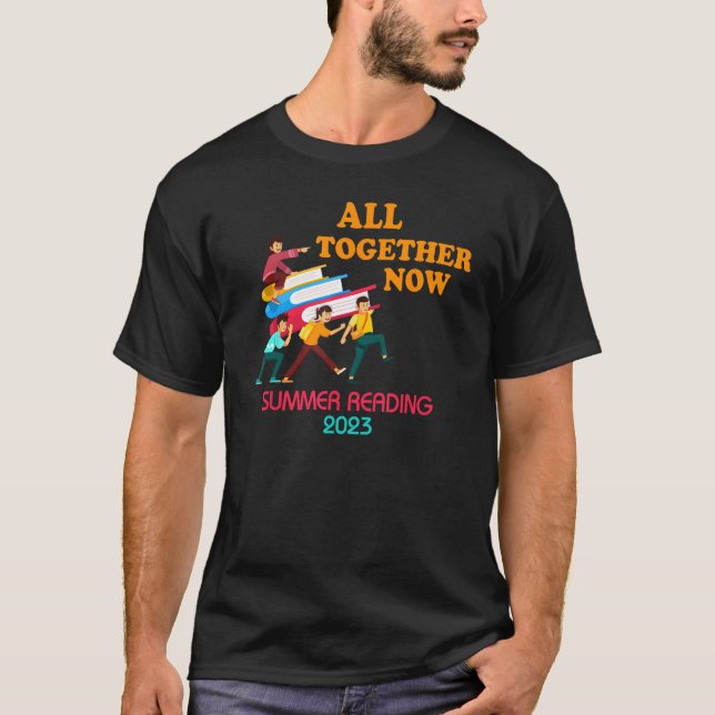 All Together Now Summer Reading 2023 Library Books T Shirt (Framsida)