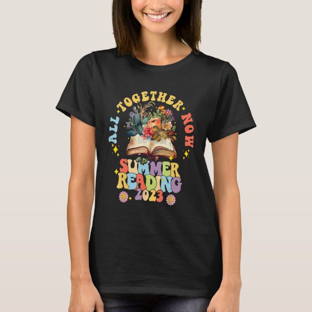 All Together Now Summer Reading Program 2023 Book  T Shirt (Framsida)