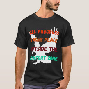 All utveckling sker utanför komfortzonen t shirt