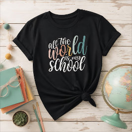 All Världen Är Min Skola Hemmaskolare T Shirt