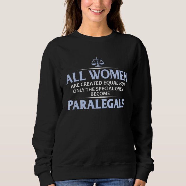All Women Are Special Some are Paralegals T Shirt (Framsida)