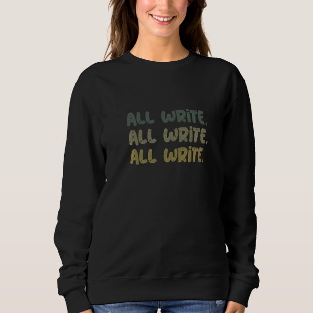 All Write Repeated Text Sign For  Writers  Autor T Shirt (Framsida)