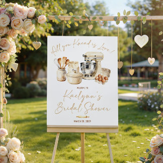 All You Knead is Love! Bridal Shower Welcome Sign Poster