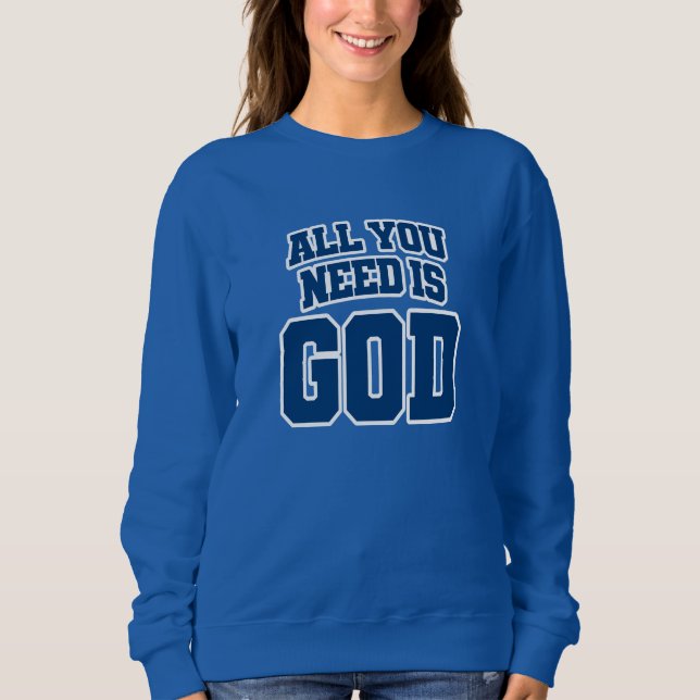 All you need is God T Shirt (Framsida)