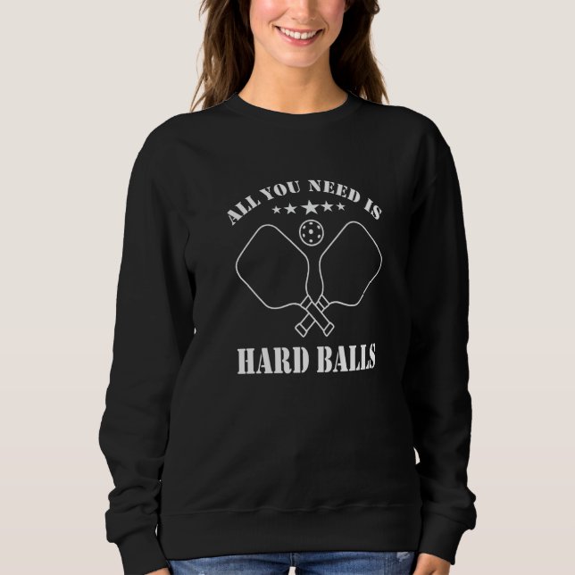 All you need is great balls for Pickleball T Shirt (Framsida)