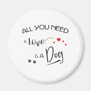 All-you-need-is-Kärlek-and-a-Hund! Grafik Magnet