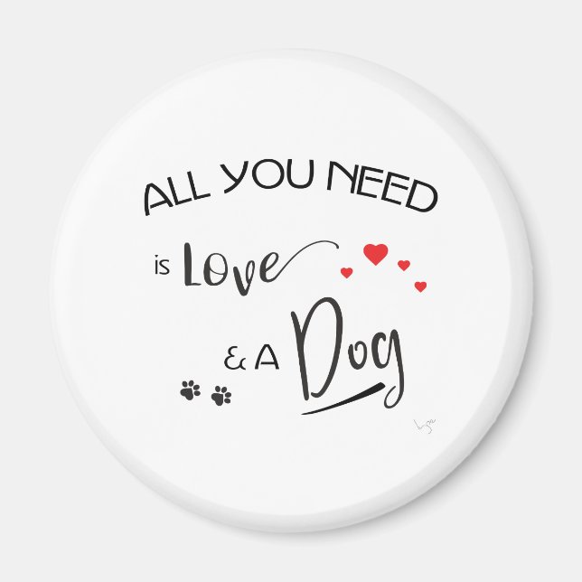 All-you-need-is-Kärlek-and-a-Hund! Grafik Magnet (Framsidan)